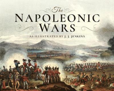 J J, Jenkins, J. J. Jenkins, J J Jenkins - Napoleonic Wars, Inbunden