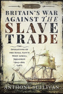 Britain's War Against the Slave Trade 1