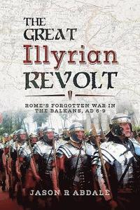 bokomslag The Great Illyrian Revolt