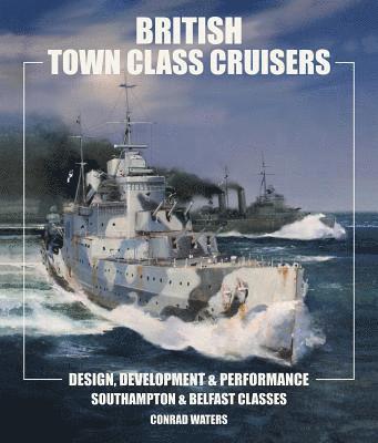 bokomslag British Town Class Cruisers