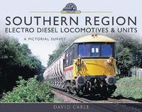 bokomslag Southern Region Electro Diesel Locomotives and Units
