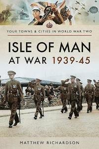 bokomslag Isle of Man at War 1939-45