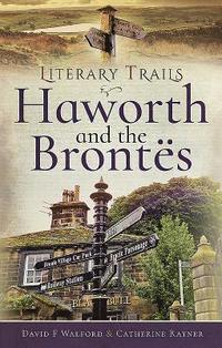 bokomslag Literary Trails: Haworth and the Bront s