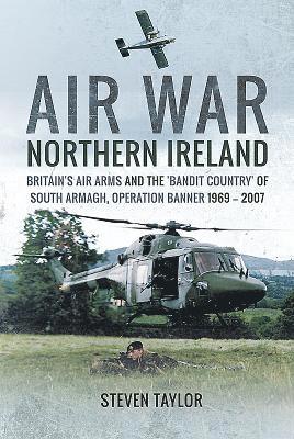 Steven Taylor - Taylor, S: Air War Northern Ireland, Inbunden