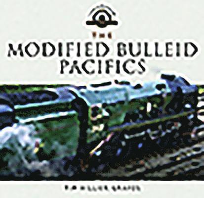 The Modified Bulleid Pacifics 1