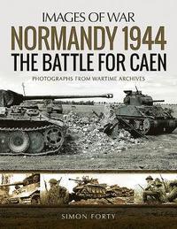 bokomslag Normandy 1944: The Battle for Caen