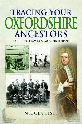 Nicola Lisle - Tracing Your Oxfordshire Ancestors, Häftad