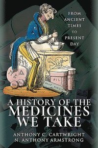 bokomslag A History of the Medicines We Take