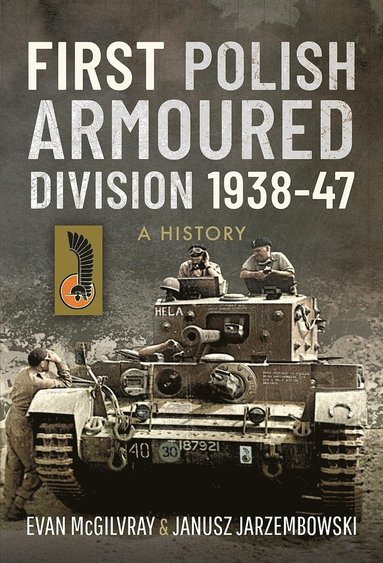 bokomslag First Polish Armoured Division 1938-47