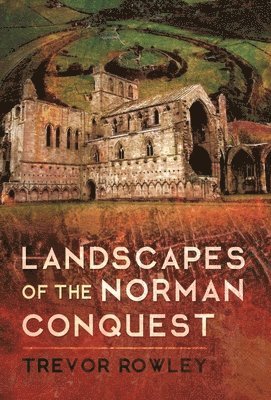 bokomslag Landscapes of the Norman Conquest