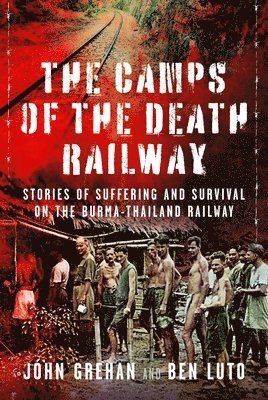 The Camps of the Death Railway 1