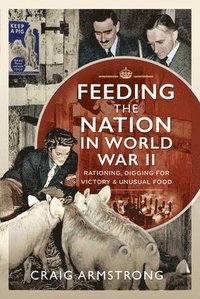 bokomslag Feeding the Nation in World War II