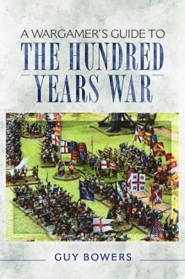 bokomslag A Wargamer's Guide to the Hundred Years War