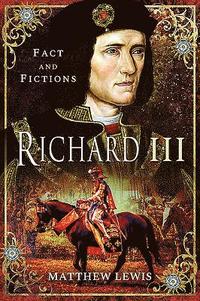 bokomslag Richard lll: In Fact and Fiction