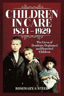 Children in Care, 1834-1929 1