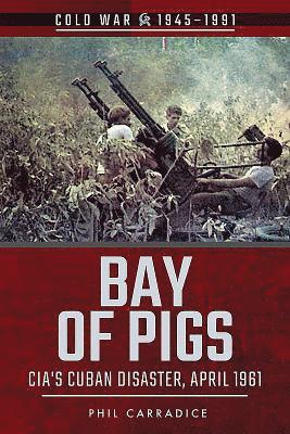 Phil Carradice - Bay of Pigs, Häftad