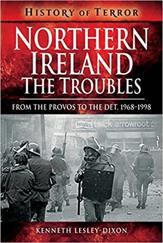 Kenneth Lesley-Dixon - Northern Ireland: The Troubles, Häftad