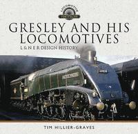 bokomslag Gresley and his Locomotives