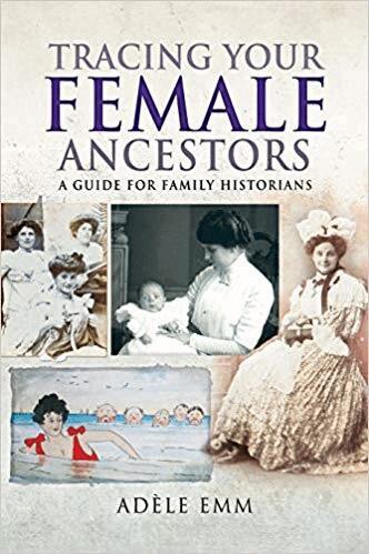 Adele Emm - Tracing Your Female Ancestors, Häftad