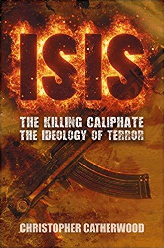 Christopher Catherwood - ISIS: The Killing Caliphate, Inbunden