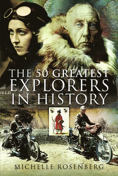 Michelle Rosenberg - 50 Greatest Explorers in History, Inbunden