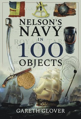 Nelson's Navy in 100 Objects 1