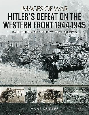 bokomslag Hitler's Defeat on the Western Front, 1944-1945