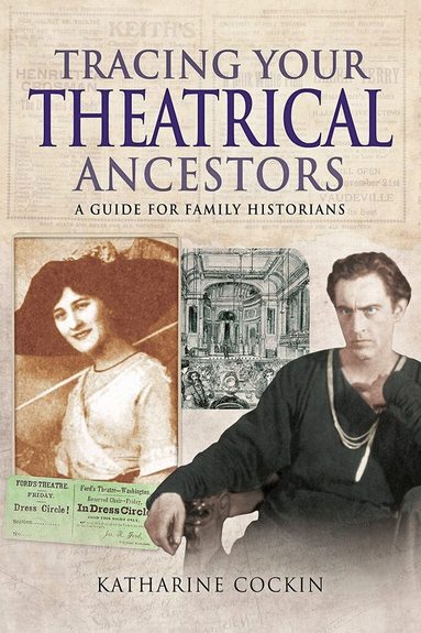 Katharine M Cockin - Tracing Your Theatrical Ancestors, Häftad