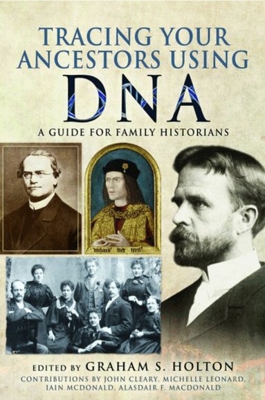 Graham S Holton, Graham S. Holton - Tracing Your Ancestors Using DNA, Häftad