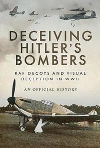 bokomslag Deceiving Hitler's Bombers