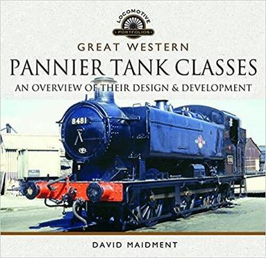 David Maidment - Great Western, Pannier Tank Classes, Inbunden