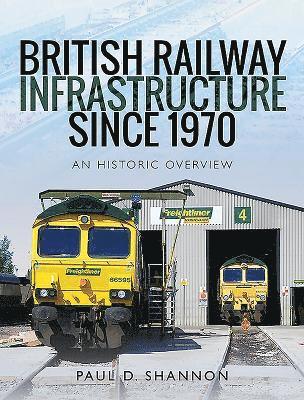 bokomslag British Railway Infrastructure Since 1970