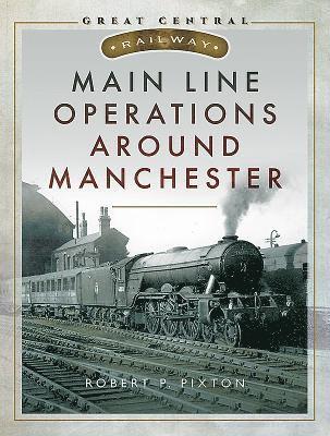 Main Line Operations Around Manchester 1