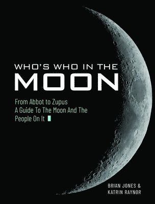 Brian Jones - Who's Who In The Moon, Inbunden
