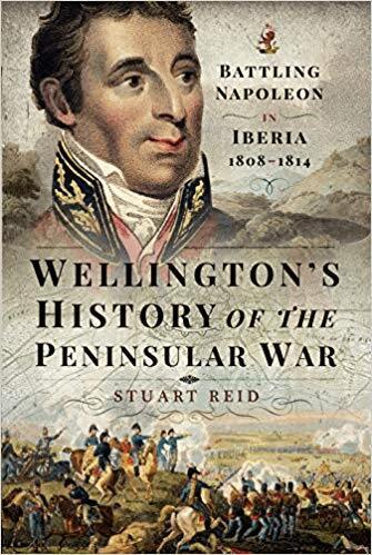 Stuart Reid - Wellington's History of the Peninsular War, Inbunden
