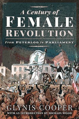 bokomslag A Century of Female Revolution