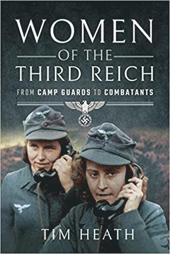 Tim Heath - Women of the Third Reich, Inbunden