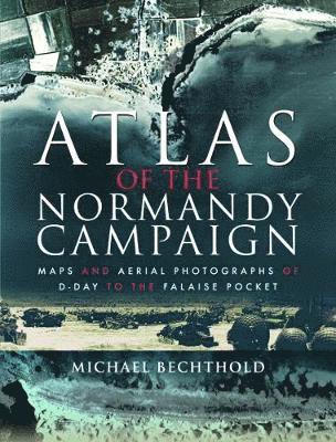 Atlas of the Normandy Campaign 1