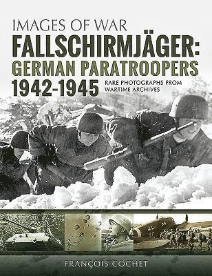 Fallschirmjager: German Paratroopers - 1942-1945 1