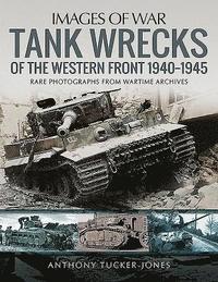 bokomslag Tank Wrecks of the Western Front 1940-1945