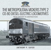 bokomslag The Metropolitan-Vickers Type 2 Co-Bo Diesel-Electric Locomotives