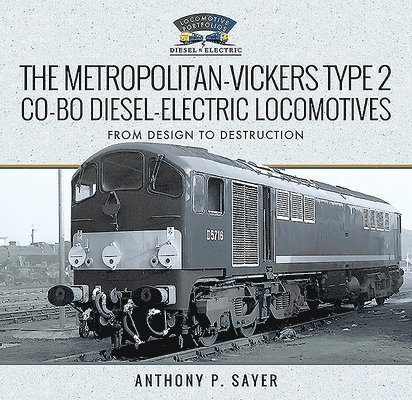 The Metropolitan-Vickers Type 2 Co-Bo Diesel-Electric Locomotives 1