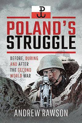 Andrew Rawson - Poland's Struggle, Inbunden