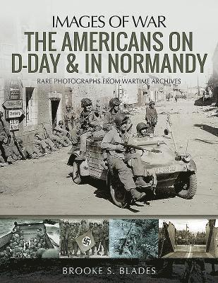 The Americans on D-Day and in Normandy 1