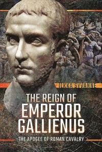 bokomslag The Reign of Emperor Gallienus