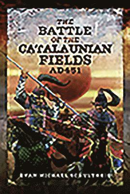 The Battle of the Catalaunian Fields AD451 1
