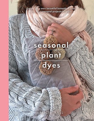 Seasonal Plant Dyes 1