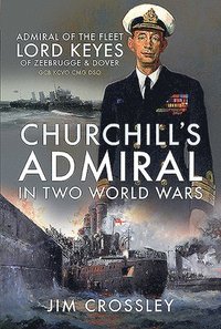 bokomslag Churchill's Admiral in Two World Wars