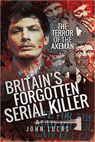 John Lucas - Britain's Forgotten Serial Killer, Häftad