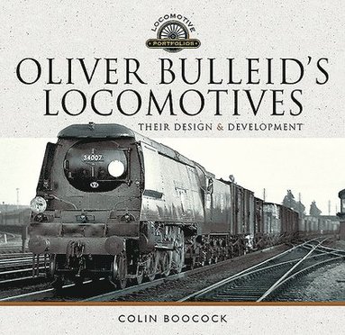 bokomslag Oliver Bulleid's Locomotives